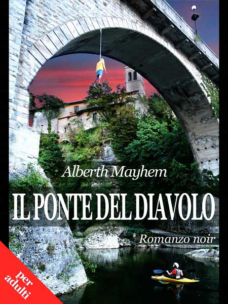 Il_Ponte_del_Diavolo-Alberth_Mayhem