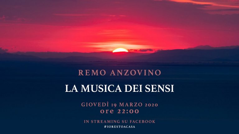 REMO ANZOVINO - LA MUSICA DEI SENSI - 19MAR2020